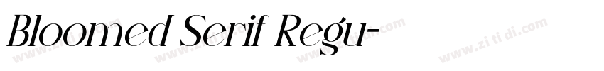 Bloomed Serif Regu字体转换 Bloomed Serif Regu字体转换